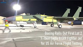 Boeing Rolls Out First Lot 2 F-15EX Eagle II EX9 Fighter Jet for US Air Force Flight Testing