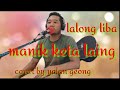 MANIK KETA LAING LALONG LIBA GROUP LAGU MANGGARAI TERPOPULER