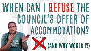 Can I refuse the accommodation the council offers me? Homelessness Application Options