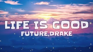 Future Life Is Good (Letra/Lyrics) ft.Drake