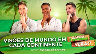 COMO SÃO AS VISÕES DE MUNDO DE CADA CONTINENTE? | #3CONTINENTES #47