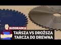 Tania czy droga tarcza do drewna, jakie są różnice?