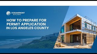 How to Prepare for Permit Applications in Los Angeles County