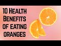 10 Health Benefits of Oranges