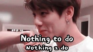 Nothing to do|| Nothing 2 do [Lyrics/Letra] - Jungkook | canción de las semanas (TikTok)|Jikook Song