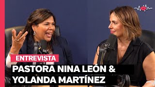 Pastora Nina León \u0026 Yolanda Martínez hablan sobre la mujer plena