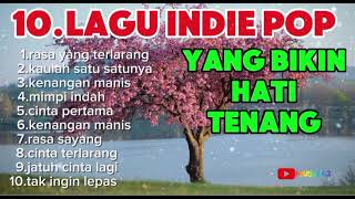 10.LAGU INDIE POP YANG BIKIN HATI TENANG #68