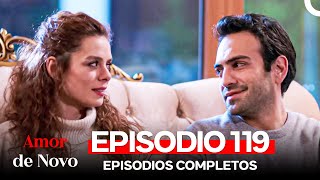 Amor de Novo 119. Episódio (Dublagem em Português)