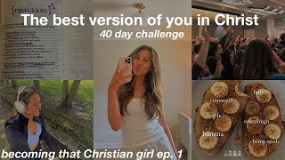 how to become the best version of yourself (in Christ) | Becoming That Christian Girl Ep.1