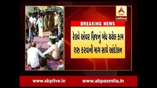 People protest after kalol railway over bridge work stop