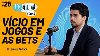 Vício em Jogos e as Bets: Entenda os Riscos e Saiba Onde Buscar Ajuda com Dr. Vinícius Andrade #bets