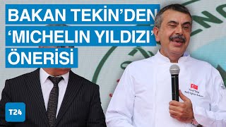 Tekin: 'Michelin Yıldızı'nın yerine 'Mengen Akreditasyonu' gibi bir şey oluşturalım!