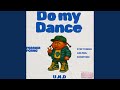 Do My Dance