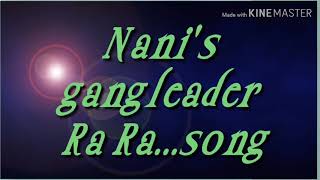Nani's Gang leader movie || Ra Ra....Song. || Ajay kumar