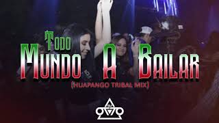 Todo Mundo a Bailar - Dj Otto (Huapango Tribal Mix 2019)