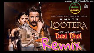 Lootera R Nait Remix ||R Nait Song|| Lootera Remix R Nait ||Lutera R Nait Song Ft. Dj Dinesh Loharu