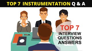 Top Instrumentation and Control Interview Questions for Instrument Technicians/ Engineers