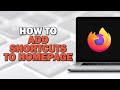 How To Add Shortcut To Firefox Homepage (Easiest Way)​​​​​​​