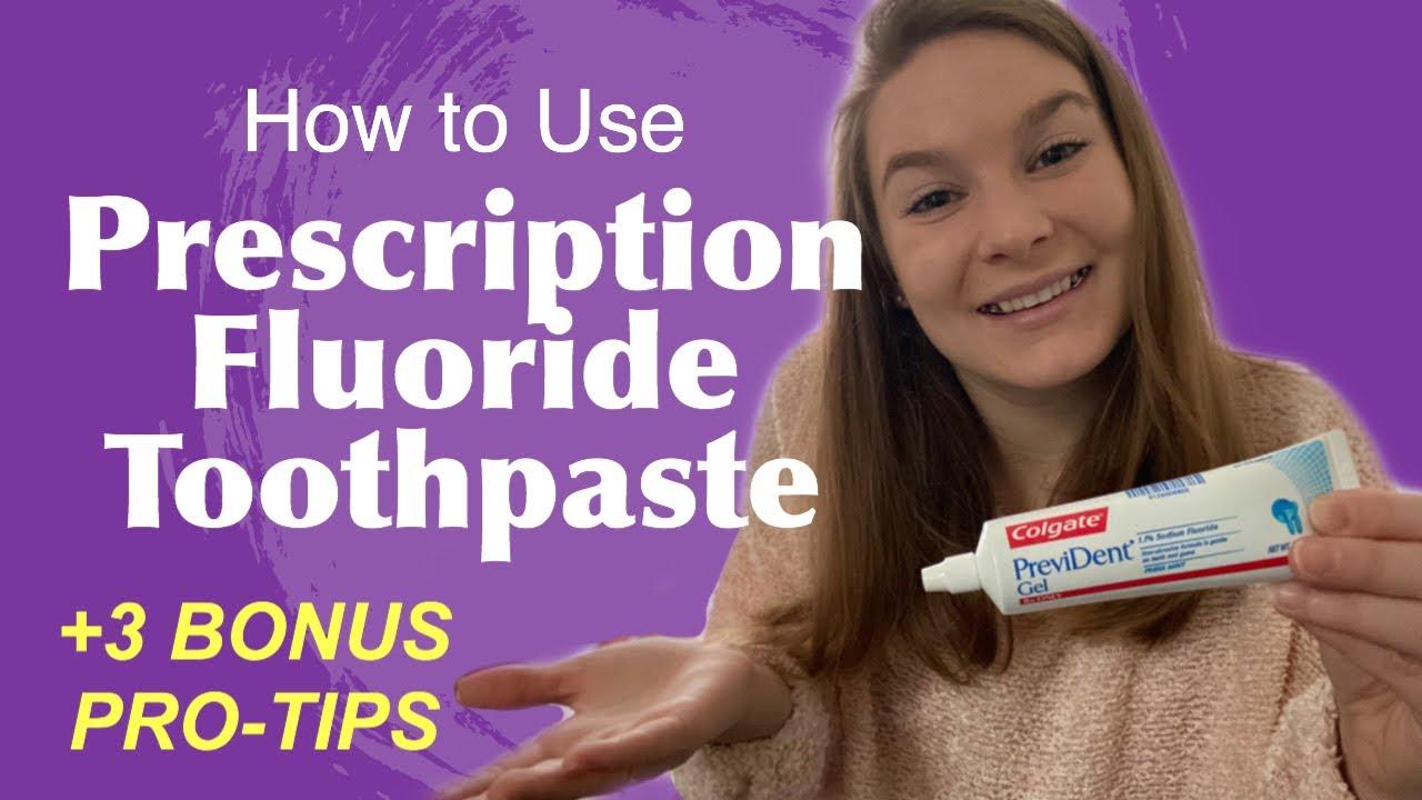 Prescription Fluoride Toothpaste | Prevident | Pro Tips | How To Use ...