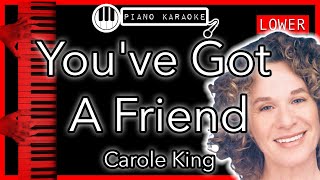 You've Got A Friend (LOWER -3) - Carole King - Piano Karaoke Instrumental