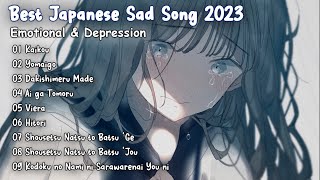 【1 Hour】 Best Japanese Sad Song 2023 — Sad Emotional & Depression | With Lyrics