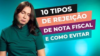 10 tipos de rejeição de nota fiscal e como evitar