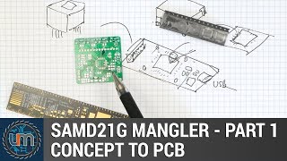 SAMD21G Mangler - Part1 - From concept to PCB design