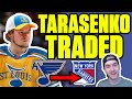 Blues TRADE Tarasenko To Rangers in BLOCKBUSTER: Who Won The Deal?