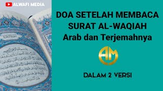 Doa setelah Membaca Surat Al Waqiah | Kumpulan Doa-doa Islami Alwafi Media