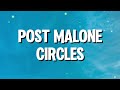 Post Malone - Circles (Lyrics)