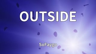 SoFaygo - OUTSIDE (Lyrics)