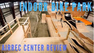 AirRec Center Indoor Bike Park Review (British Columbia)