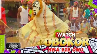 OBOKOR NWA EZE OWU MASQUERADE DANCE #egwuogba