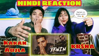 Reaction on YKWIM | Karan Aujla | KR$NA | RUPAN BAL | LATEST PUNJABI SONGS 2022 | PN Reactions