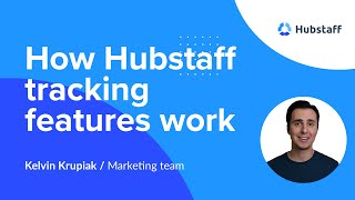 How Hubstaff Time Tracking Features Work