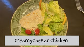 CREAMY CAESAR CHICKEN