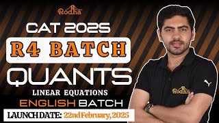 CAT 2025 I R4 ENGLISH BATCH LAUNCH I LINEAR EQUATIONS QUANTITATIVE APTITUDE I APOORV SIR