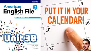 Unit 3B Put It in Your Calendar! | Verb+ing ,Verb+Preposition, Informal Email – AEF 3rd Ed Book 2