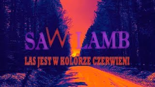 SAW LAMB - Las jest w kolorze czerwieni EP - TEASER