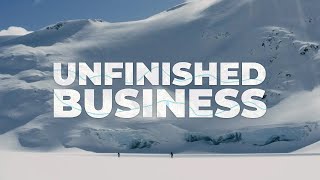 Arc'teryx Presents: Unfinished Business