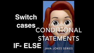 Episode 6: Conditional Statements in Java