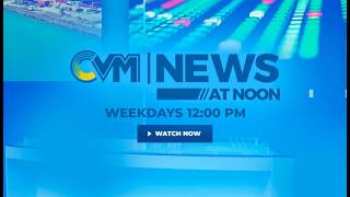 CVM News At Noon: May 5, 2026 | CVM See It Happen