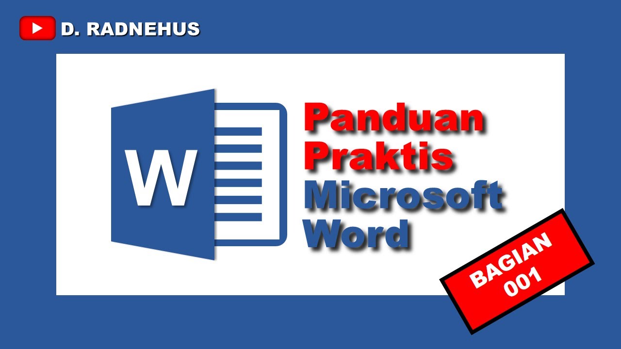 Panduan Praktis Microsoft Word || Bagian-1 - YouTube