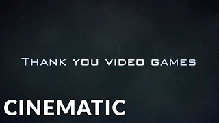 Epic Cinematic | Thank you Video Games (Epic Emotional Action)