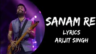SANAM RE (Lyrical Video)| Pulkit Samrat, Yami Gautam, Urvashi Rautela | Divya Khosla Kumar