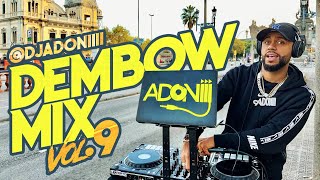 LOS DEMBOW MAS PEGADO 😱 DEMBOW MIX VOL 9 🍑 MEZCLANDO EN VIVO DJ ADONI 🎤🎧