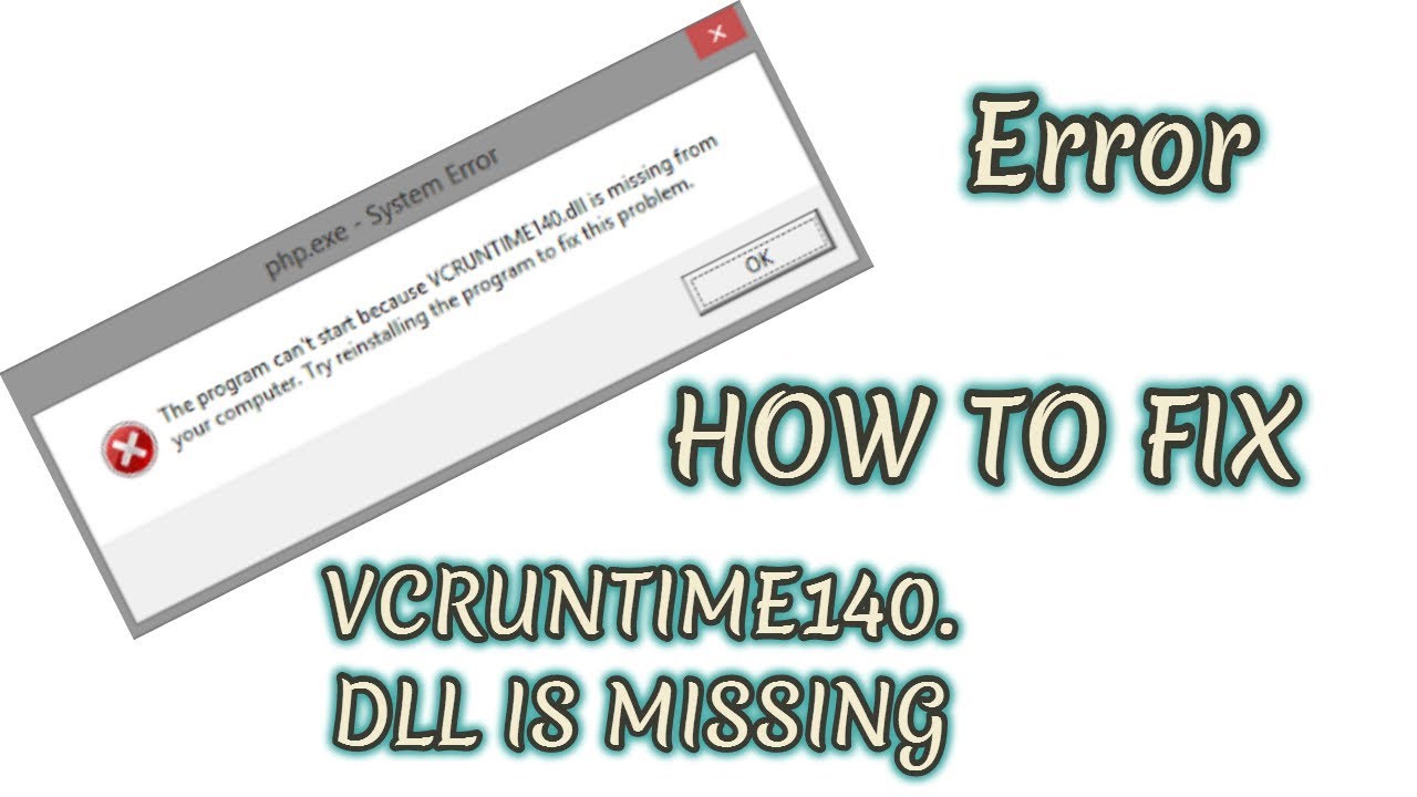 How To Fix VCRUNTIME140.DLL Is Missing ERROR Windows 7 8 8.1 10( 2017 ...