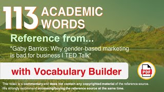 113 Academic Words Ref from "Gaby Barrios: Why gender-based marketing is bad for business, TED Talk"