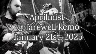 Aprilmist @ Farewell 1-21-25 (full set)