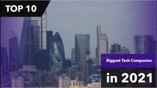 Top 10|Biggest Tech Companies in 2021